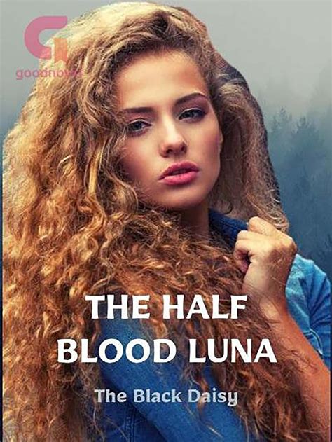 the half blood luna|The Half Blood Luna: Book 1 by The Black Daisy.